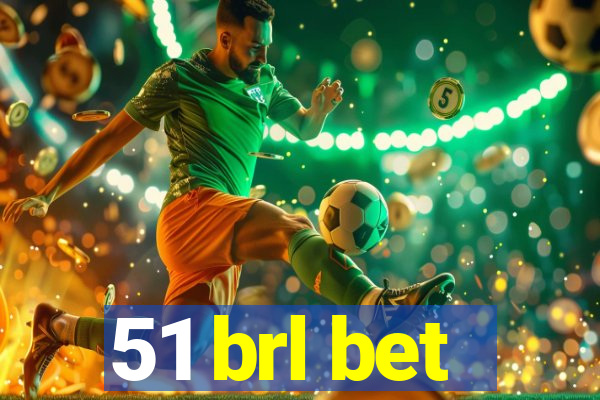 51 brl bet